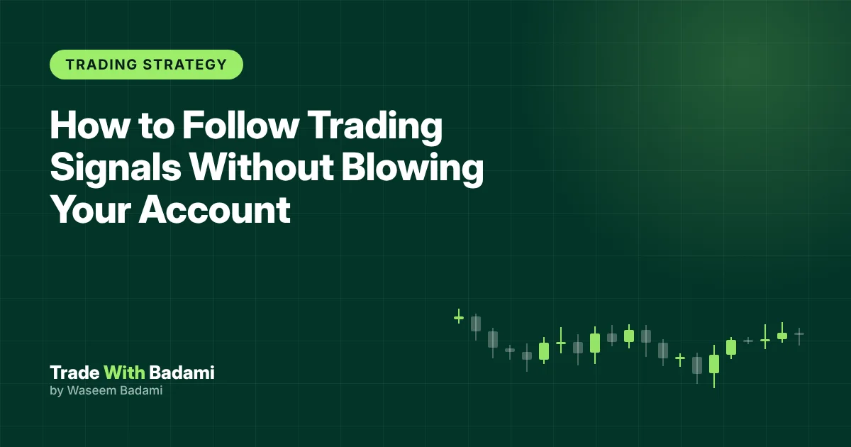 How to Follow Trading Signals Without Blowing Your Account